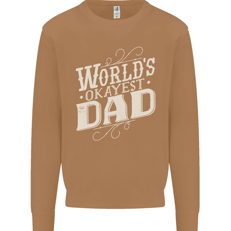 Worlds Okayest Dad Funny Fathers Day Mens Sweatshirt Jumper Caramel Latte