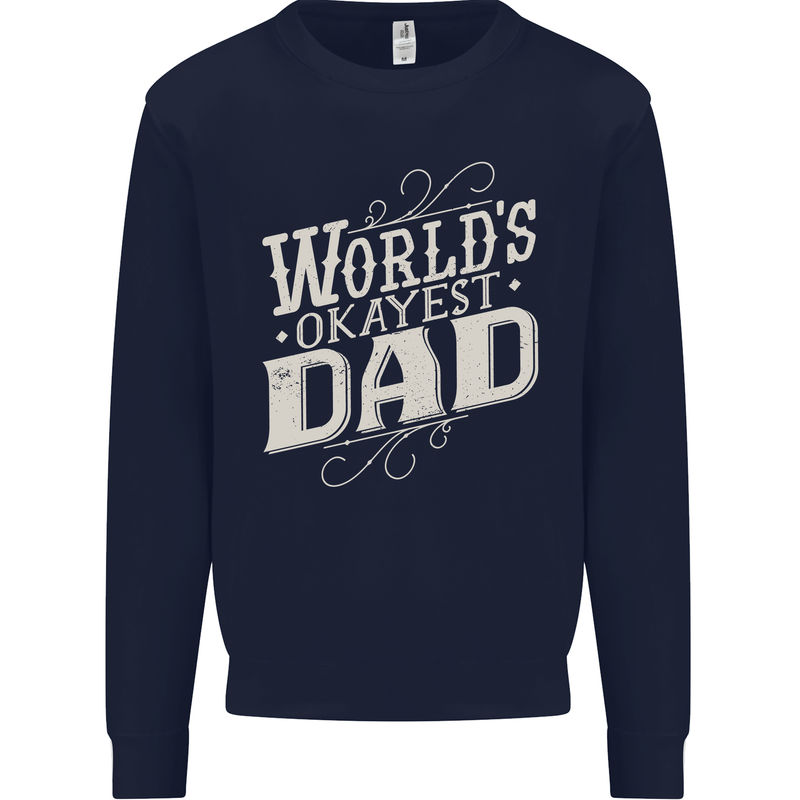 Worlds Okayest Dad Funny Fathers Day Mens Sweatshirt Jumper Navy Blue