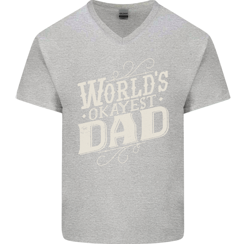 Worlds Okayest Dad Funny Fathers Day Mens V-Neck Cotton T-Shirt Sports Grey