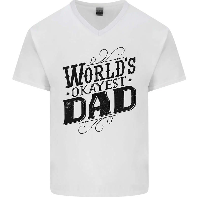Worlds Okayest Dad Funny Fathers Day Mens V-Neck Cotton T-Shirt White