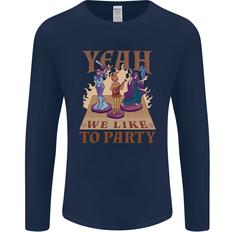 Yeah We Like to Party Role Playing Game RPG Mens Long Sleeve T-Shirt Navy Blue