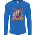 Yeah We Like to Party Role Playing Game RPG Mens Long Sleeve T-Shirt Royal Blue