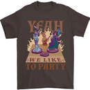 Yeah We Like to Party Role Playing Game RPG Mens T-Shirt Cotton Gildan Dark Chocolate