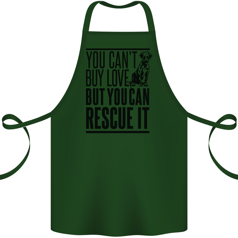 You Can't Buy Love Funny Rescue Dog Puppy Cotton Apron 100% Organic Forest Green