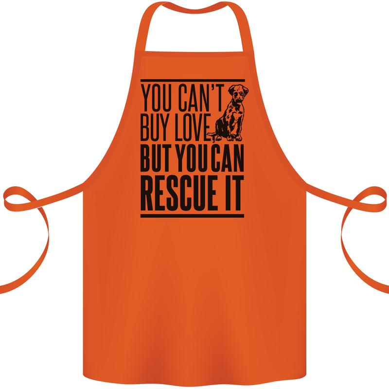 You Can't Buy Love Funny Rescue Dog Puppy Cotton Apron 100% Organic Orange