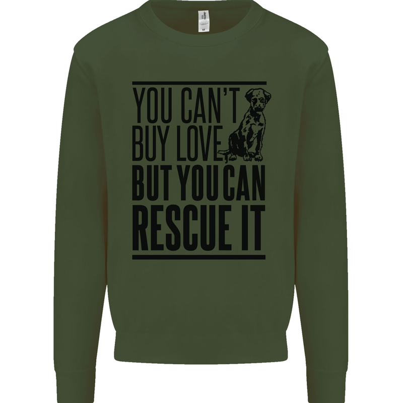 You Can't Buy Love Funny Rescue Dog Puppy Kids Sweatshirt Jumper Forest Green