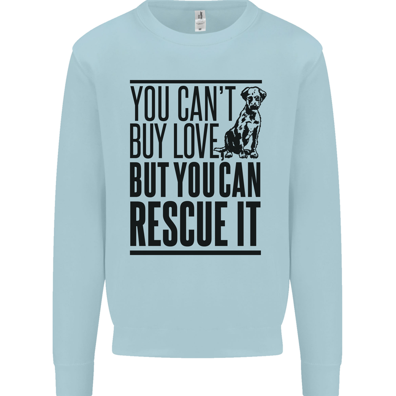 You Can't Buy Love Funny Rescue Dog Puppy Kids Sweatshirt Jumper Light Blue