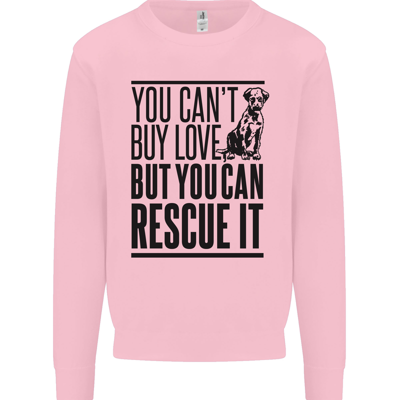 You Can't Buy Love Funny Rescue Dog Puppy Kids Sweatshirt Jumper Light Pink