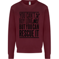 You Can't Buy Love Funny Rescue Dog Puppy Kids Sweatshirt Jumper Maroon