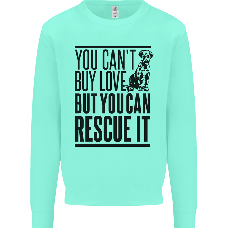You Can't Buy Love Funny Rescue Dog Puppy Kids Sweatshirt Jumper Peppermint