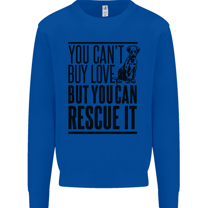 You Can't Buy Love Funny Rescue Dog Puppy Kids Sweatshirt Jumper Royal Blue