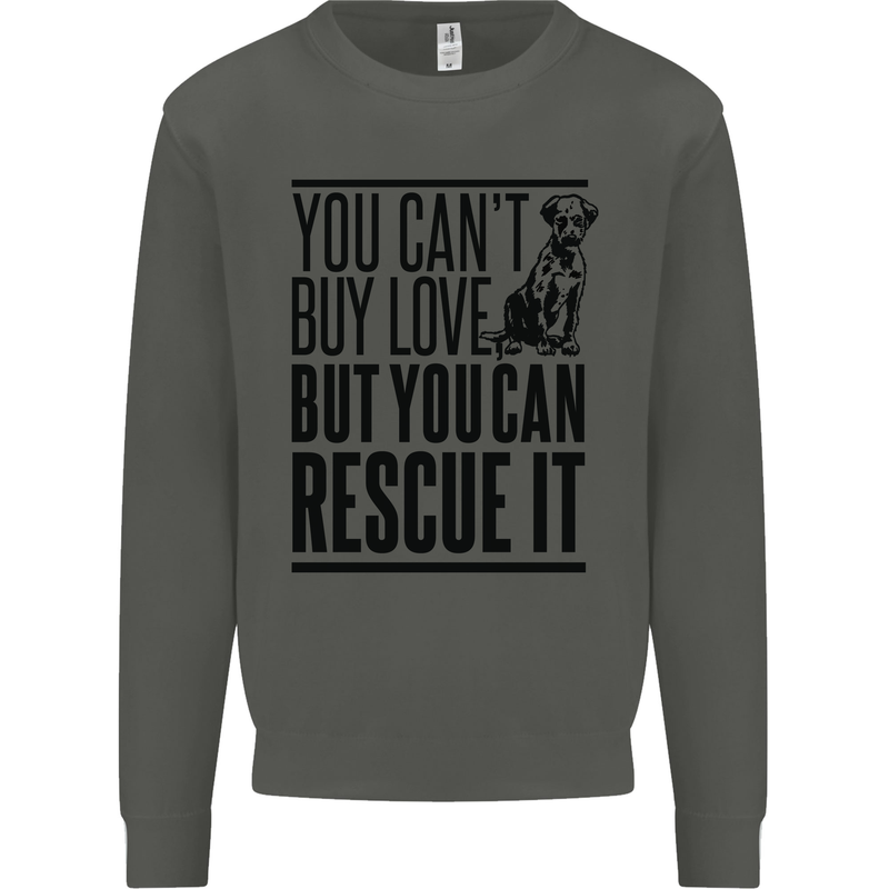 You Can't Buy Love Funny Rescue Dog Puppy Kids Sweatshirt Jumper Storm Grey