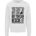 You Can't Buy Love Funny Rescue Dog Puppy Mens Sweatshirt Jumper White