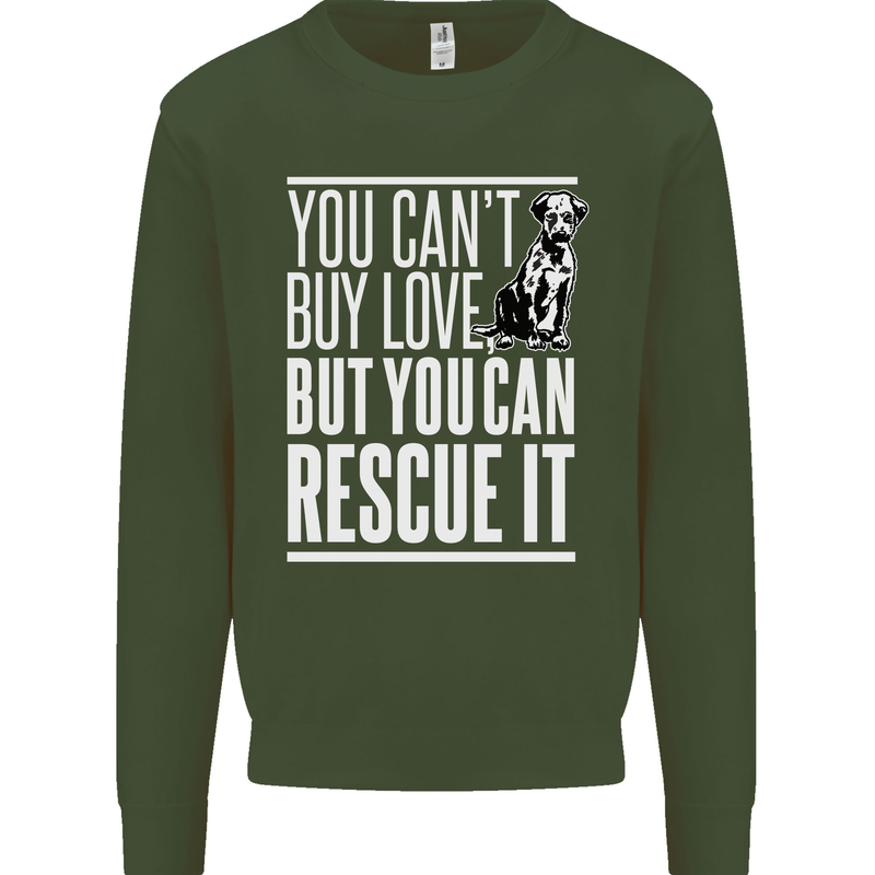You Can't Buy Love Funny Resue Dog Puppy Kids Sweatshirt Jumper Forest Green