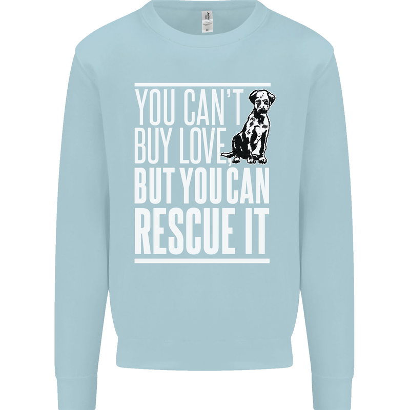 You Can't Buy Love Funny Resue Dog Puppy Kids Sweatshirt Jumper Light Blue