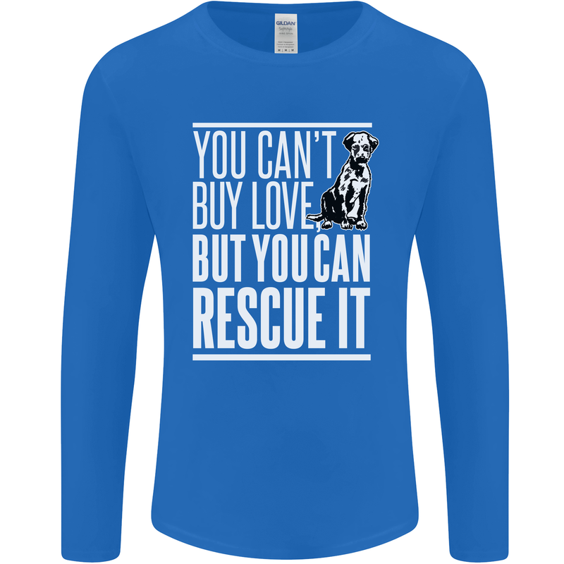 You Can't Buy Love Funny Resue Dog Puppy Mens Long Sleeve T-Shirt Royal Blue