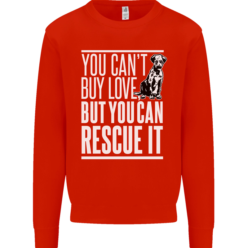 You Can't Buy Love Funny Resue Dog Puppy Mens Sweatshirt Jumper Bright Red