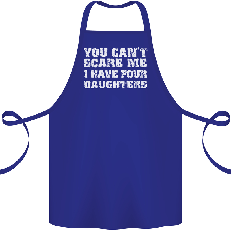 You Can't Scare Four Daughters Father's Day Cotton Apron 100% Organic Royal Blue