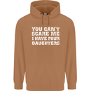 You Can't Scare Four Daughters Father's Day Mens 80% Cotton Hoodie Caramel Latte