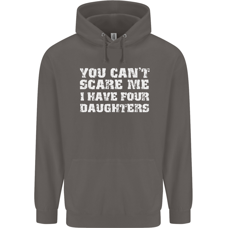 You Can't Scare Four Daughters Father's Day Mens 80% Cotton Hoodie Charcoal