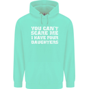You Can't Scare Four Daughters Father's Day Mens 80% Cotton Hoodie Peppermint