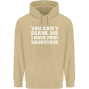 You Can't Scare Four Daughters Father's Day Mens 80% Cotton Hoodie Sand