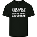 You Can't Scare Four Daughters Father's Day Mens Cotton T-Shirt Tee Top Black