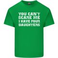 You Can't Scare Four Daughters Father's Day Mens Cotton T-Shirt Tee Top Irish Green