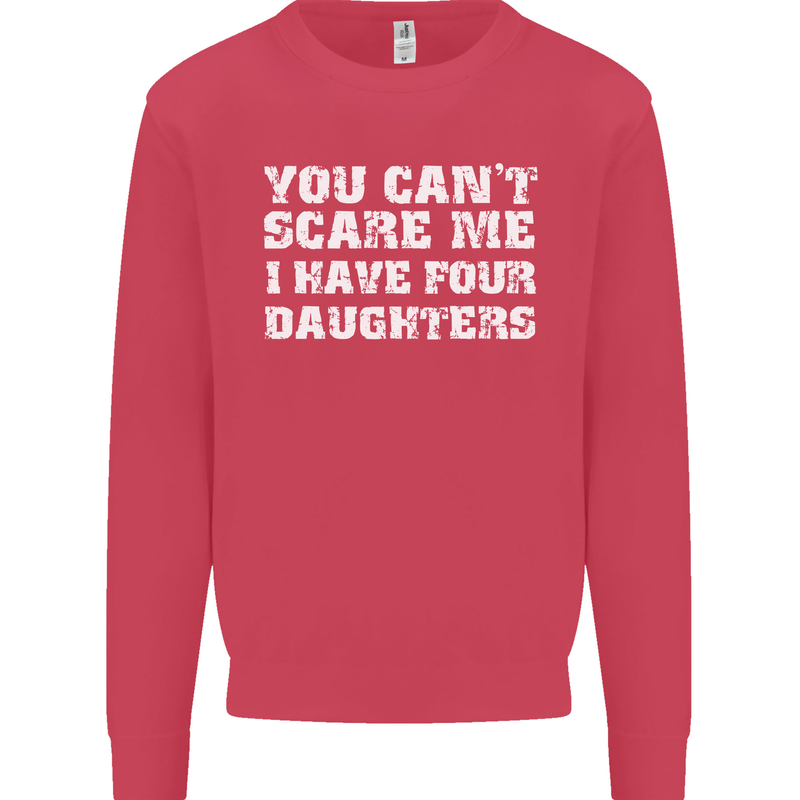 You Can't Scare Four Daughters Father's Day Mens Sweatshirt Jumper Heliconia
