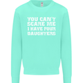 You Can't Scare Four Daughters Father's Day Mens Sweatshirt Jumper Peppermint