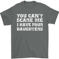 You Can't Scare Four Daughters Father's Day Mens T-Shirt Cotton Gildan Charcoal