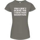 You Can't Scare Four Daughters Father's Day Womens Petite Cut T-Shirt Charcoal