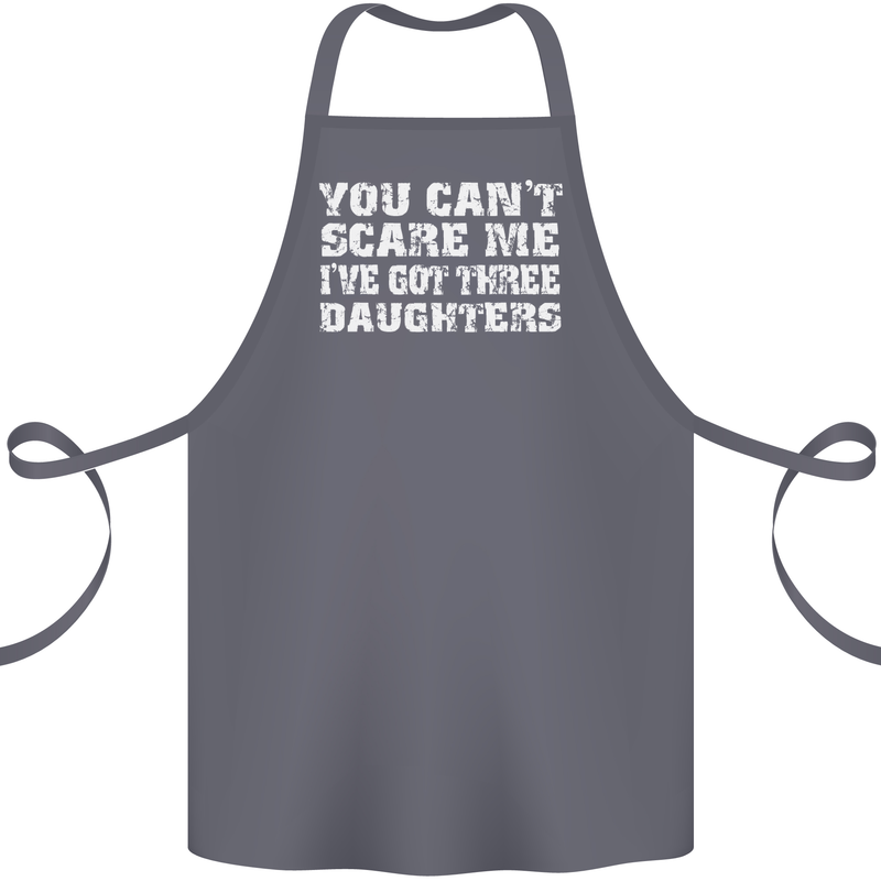 You Can't Scare Me 3 Daughters Father's Day Cotton Apron 100% Organic Steel