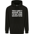 You Can't Scare Me 3 Daughters Father's Day Mens 80% Cotton Hoodie Black