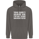 You Can't Scare Me 3 Daughters Father's Day Mens 80% Cotton Hoodie Charcoal