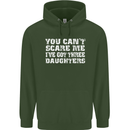 You Can't Scare Me 3 Daughters Father's Day Mens 80% Cotton Hoodie Forest Green