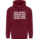 You Can't Scare Me 3 Daughters Father's Day Mens 80% Cotton Hoodie Maroon