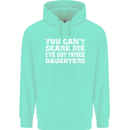 You Can't Scare Me 3 Daughters Father's Day Mens 80% Cotton Hoodie Peppermint