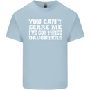 You Can't Scare Me 3 Daughters Father's Day Mens Cotton T-Shirt Tee Top Light Blue
