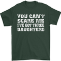 You Can't Scare Me 3 Daughters Father's Day Mens T-Shirt Cotton Gildan Forest Green