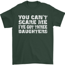 You Can't Scare Me 3 Daughters Father's Day Mens T-Shirt Cotton Gildan Forest Green