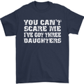 You Can't Scare Me 3 Daughters Father's Day Mens T-Shirt Cotton Gildan Navy Blue