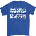 You Can't Scare Me 3 Daughters Father's Day Mens T-Shirt Cotton Gildan Royal Blue