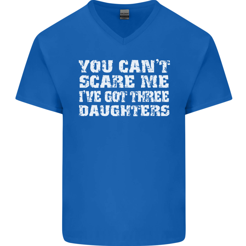 You Can't Scare Me 3 Daughters Father's Day Mens V-Neck Cotton T-Shirt Royal Blue