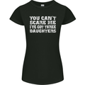 You Can't Scare Me 3 Daughters Father's Day Womens Petite Cut T-Shirt Black