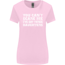 You Can't Scare Me 3 Daughters Father's Day Womens Wider Cut T-Shirt Light Pink