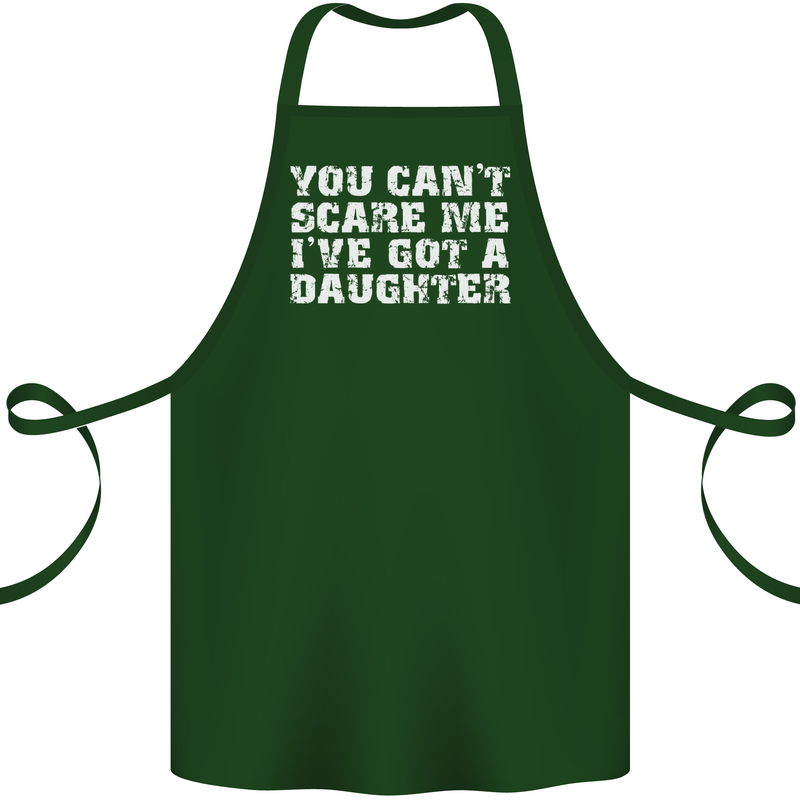 You Can't Scare Me Daughter Father's Day Cotton Apron 100% Organic Forest Green