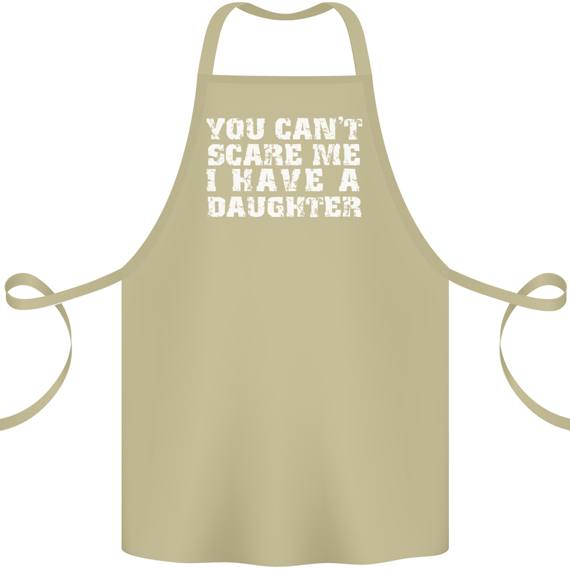 You Can't Scare Me Daughter Father's Day Cotton Apron 100% Organic Khaki