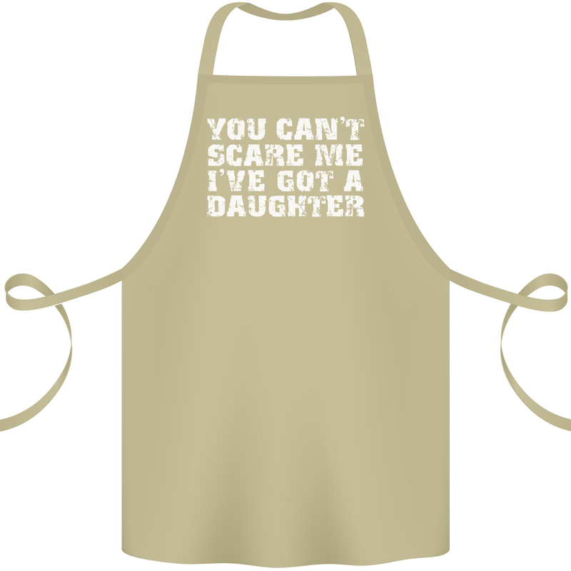 You Can't Scare Me Daughter Father's Day Cotton Apron 100% Organic Khaki