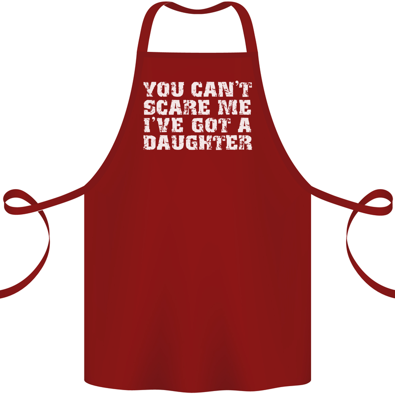 You Can't Scare Me Daughter Father's Day Cotton Apron 100% Organic Maroon